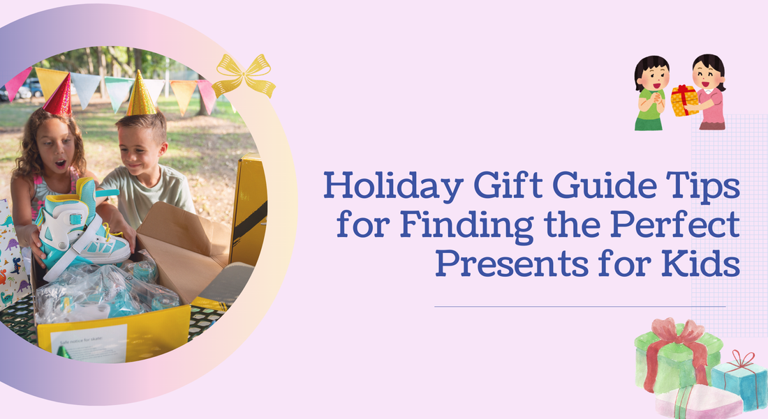 Holiday Gift Guide Tips for Finding the Perfect Presents for Kids