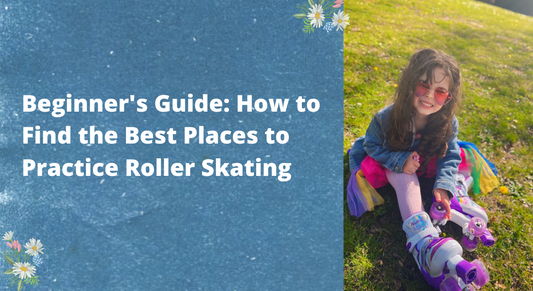 Beginner's Guide: How to Find the Best Places to Practice Roller Skating